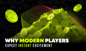 They Want Everything Now: Why Modern Players Demand Instant Thrill